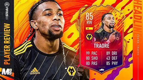 Headliners Adama Traore Player Review 85 Headliners Adama Traore