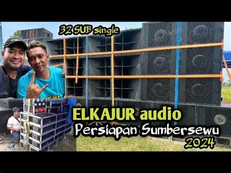 Cek Sound Elkajur Audio Rembang Persiapan Battle Sumbersewu Full