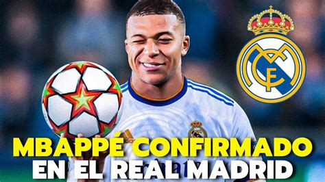 URGENTE MBAPPÉ PARALIZA EL MUNDO DEL FUTBOL FICHAJE CONFIRMADO