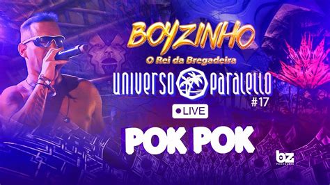 POK POK BOYZINHO O REI DA BREGADEIRA LIVE UNIVERSO PARALELLO 2K24