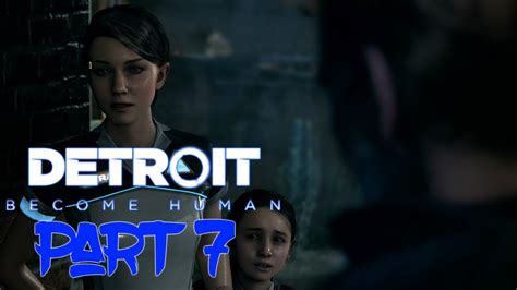 WE ARE FUGITIVES DETROIT Become Human PART 7 YouTube