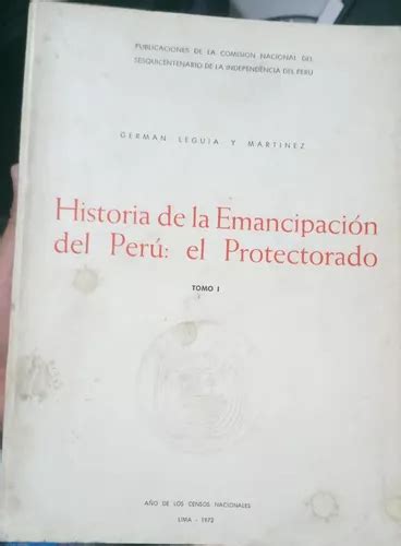 Historia De La Emancipación Del Perú El Protectorado Vol 1 En Venta