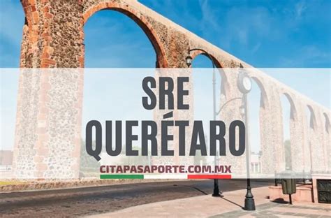 Cita pasaporte en la Oficina SRE en Querétaro