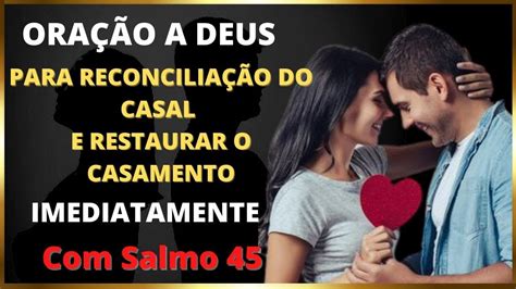 Ora O A Deus Para Reconcilia O Do Casal E Restaurar O Casamento