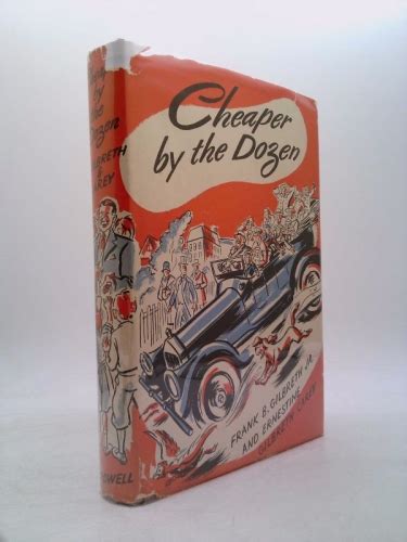 Cheaper By The Dozen By Frank B Gilbreth Jr And Ernestine Gilbreth