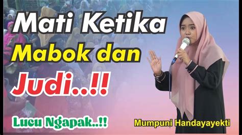 MATI KETIKA MABOK DAN JUDI Pengajian Lucu Ngapak Bersama Mumpuni