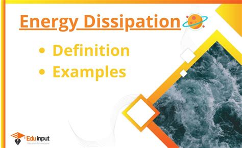 What is Energy Dissipation?-Definition, And Examples