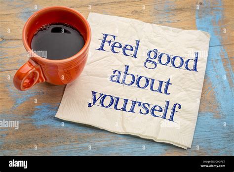 Feel Good About Yourself Motivational Advice Handwriting On A Napkin