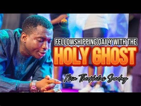 Min Theophilus Sunday Daily Fellowship With The Holy Ghost Tongues