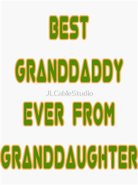 Best Granddaddy Ever From Granddaughter Sticker For Sale By