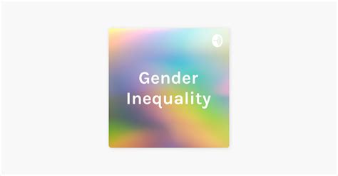 ‎gender Inequality On Apple Podcasts