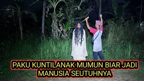 Kuntilanak Mumun Selamat Kan Dari Begal Youtube