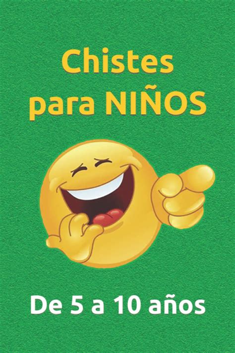 Libro De Chistes Para Ni Os Chistes Cortos Para Ni Os De A A Os