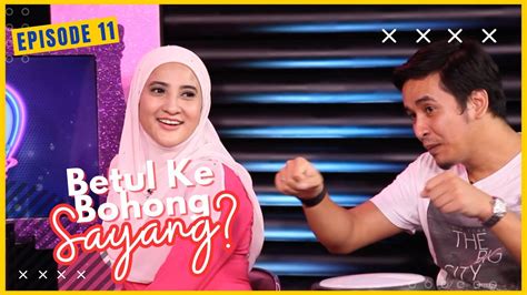 Betul Ke Bohong Sayang Episod Youtube