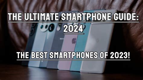 THE ULTIMATE SMARTPHONE GUIDE BEST PHONES OF 2023 Techsavage