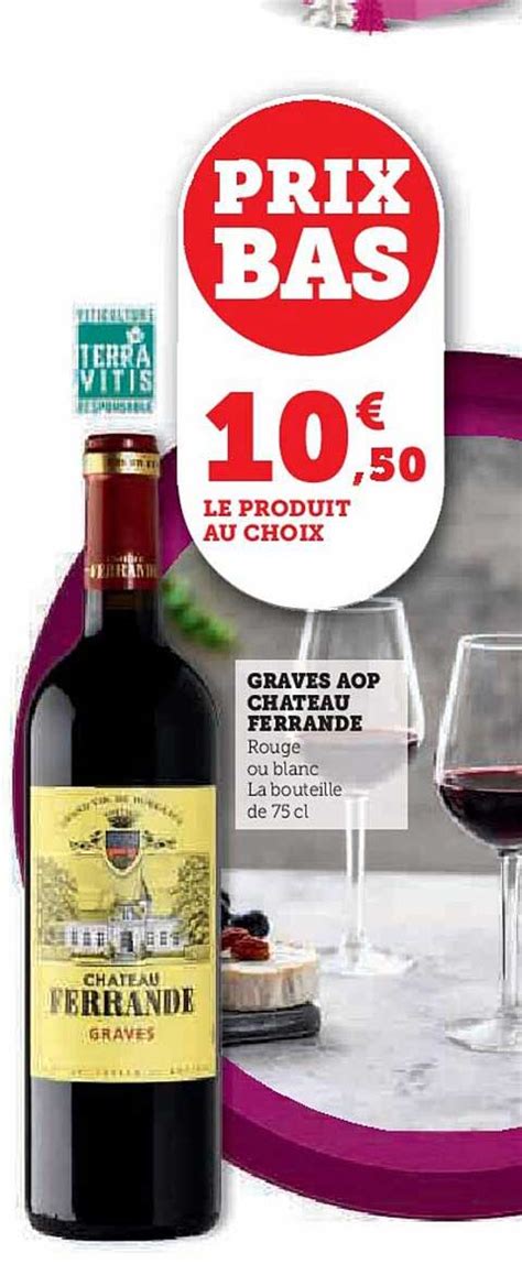 Promo Graves Aop Chateau Ferrande Chez Hyper U ICatalogue Fr