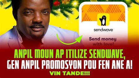 ANPIL MOUN AP ITILIZE SENDWAVE GEN ANPIL PROMOTION POU FEN ANE A VIN