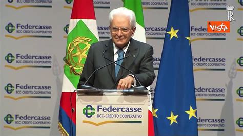 Mattarella All Assemblea Federcasse Banche Cooperative Strumento Di