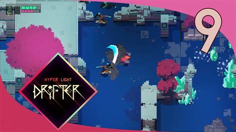 Let S Play Hyper Light Drifter Episode 9 Power YouTube