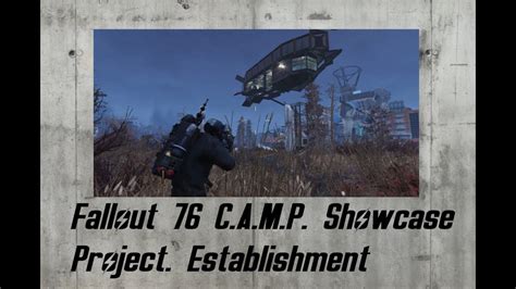 Fallout 76 C A M P Showcase Project Establishment YouTube