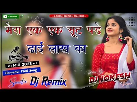 Lakh Raj Mawar Dj Remix Ll Mera Ek Ek Suit Pade Dhai Lakh Ka Dj Song