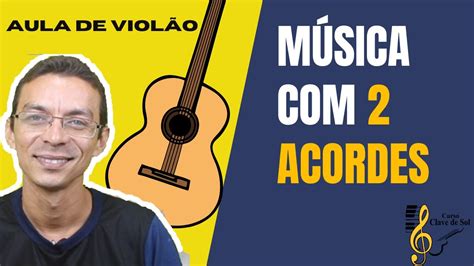 Deus me ama 2 acordes Cifra simplificada Aula de violão YouTube