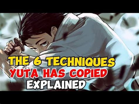 The Six Techniques Yuta Has Copied Explained JJK Chap 251 Jujutsu