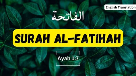 Surah Al Fatihah The Opener Ayah 1 7 With English Translation Al