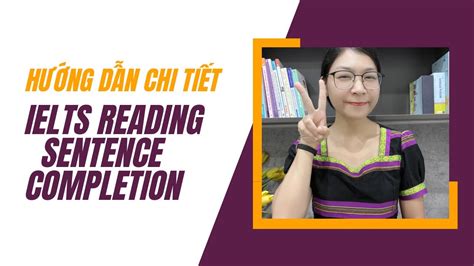 IELTS READING TIPS Hướng dẫn chi tiết cách làm dạng bài Sentence