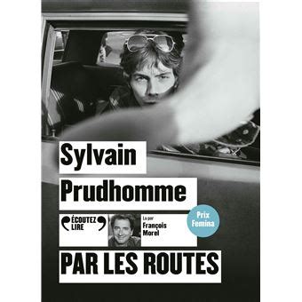 Par Les Routes Cd Audio Texte Lu Cd Sylvain Prudhomme Achat