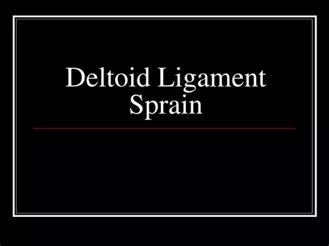 Ppt Deltoid Ligament Sprain Powerpoint Presentation Free Download Id 311970