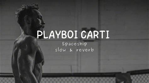 Playboi Carti Spaceship Slowreverb Youtube