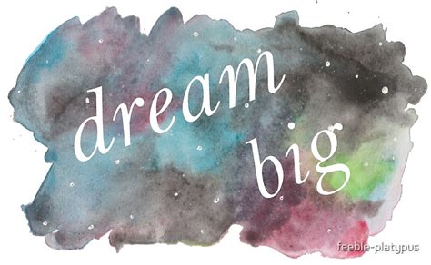 "galaxy dream big" Posters by feeble-platypus | Redbubble