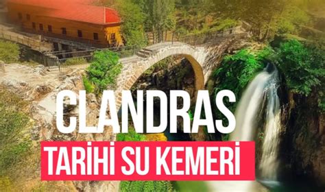 Uşak ın Tarih Mirası Clandras Köprüsü ve Elektrik Santrali Uşak Haberleri