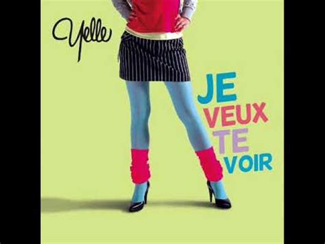 Yelle Je Veux Te Voir 2007 YouTube