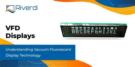 Demystifying Vfd Displays A Deep Dive Into Vacuum Fluorescent Display