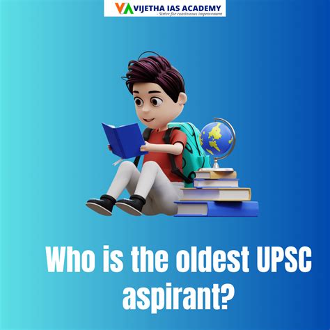 Who Is The Oldest Upsc Aspirant Vijetha Ias Academy