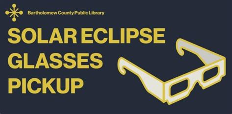 Solar Eclipse Glasses Pickup Bartholomew County Public Library