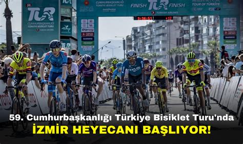 59 Cumhurbaşkanlığı Türkiye Bisiklet Turu nda İzmir Heyecanı Başlıyor