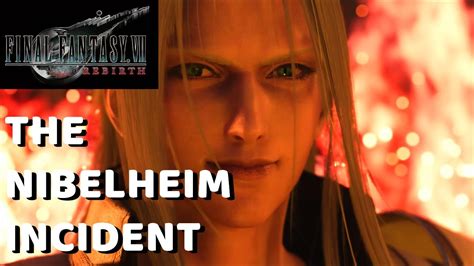 Final Fantasy VII Rebirth The Nibelheim Incident Cutscene YouTube