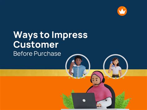 How To Impress Customers 10 Effective Ways Thebrandboy