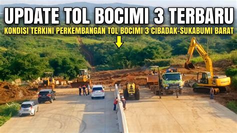 Perkembangan Tol Bocimi 3 Cibadak Sukabumi Barat Progres Tol Bocimi