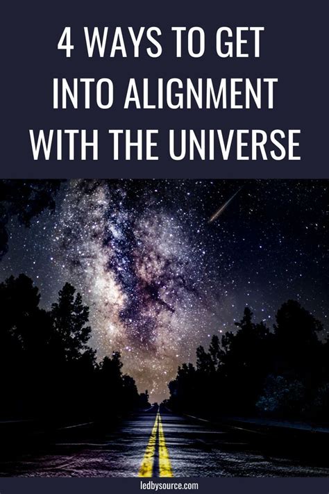 Learn How To Get Into Alignment With The Universe And What That Means