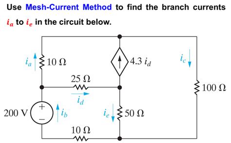 Solved Use Mesh Current Method To Find The Branch Currents Chegg