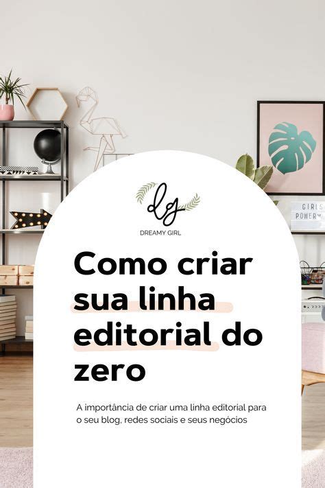 Linha editorial o que é como se planejar e se organizar