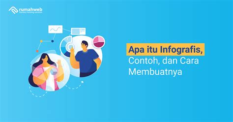 Apa Itu Infografis Pengertian Dan Cara Membuatnya Rumahweb The Best