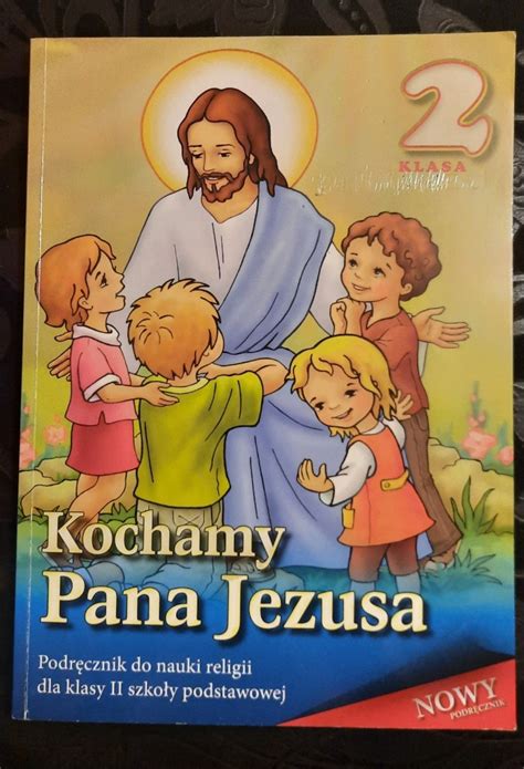 Religia Kochamy Pana Jezusa kl 2 podręcznik Ostrowiec Świętokrzyski