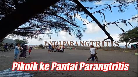 Piknik Ke Pantai Parangtritis Youtube