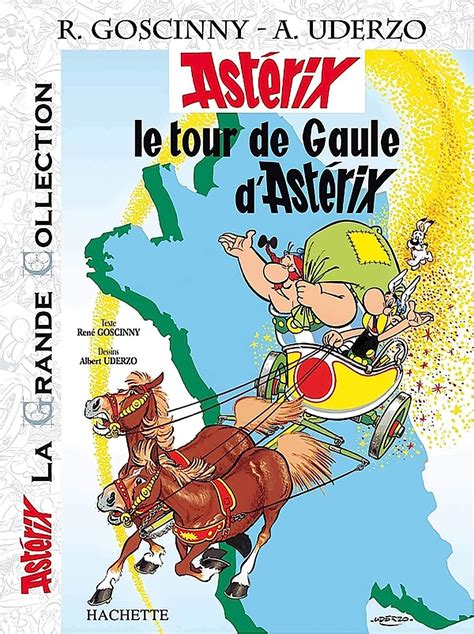 Le Tour De Gaule D Ast Rix Ast Rix La Grande Collection Uderzo