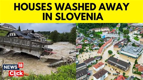 Slovenia Floods Today Thousands Forced To Evacuate Their Homes After